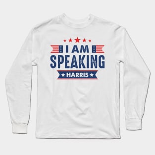 I'm Speaking Kamala Harris Long Sleeve T-Shirt